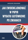 ebook Jak ewidencjonować w PKPiR wydatki po zmianach - Grzegorz Ziółkowski