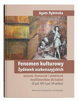 ebook Fenomen kulturowy Żydówek aszkenazyjskich - autorek, tłumaczek i redaktorek modlitewników dla kobiet