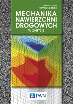 ebook Mechanika nawierzchni drogowych w zarysie