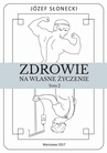 ebook Zdrowie na własne życzenie. Tom 2 - Józef Słonecki