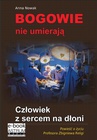 ebook Bogowie nie umierają. Człowiek z sercem na dłoni - Anna Nowak