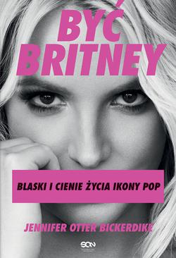 ebook Być Britney. Blaski i cienie życia ikony pop