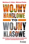 ebook Wojny handlowe to wojny klasowe. Jak narastające nierówności zakłócają rozwój globalnej gospodarki i zagrażają pokojowi na świecie - Matthew C. Klein