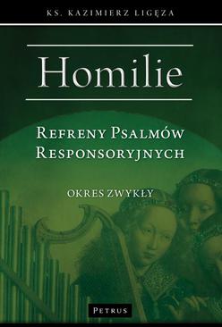 ebook Refreny Psalmów Responsoryjnych. Homilie Okres zwykły.