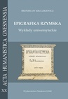 ebook Epigrafika rzymska. Wykłady uniwersyteckie - Bronisław Kruczkiewicz