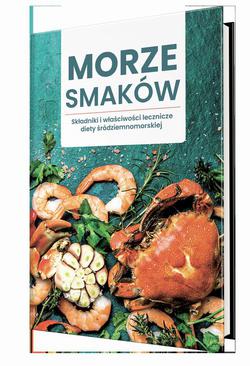 ebook MORZE SMAKÓW. Składniki i właściwości lecznicze diety śródziemnomorskiej