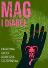 ebook Mag i diabeł - Agnieszka Szczepańska,Katarzyna Gacek