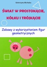 ebook Świat w prostokącie, kółku i trójkącie - Katarzyna Michalec