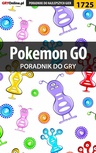 ebook Pokemon GO - poradnik do gry - Jakub Bugielski,Michał "Kwiść" Chwistek