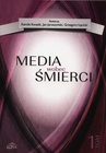 ebook Media wobec śmierci, tom 1 - 