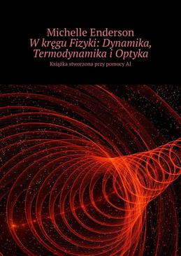ebook W kręgu Fizyki: Dynamika, Termodynamika i Optyka