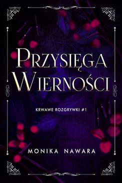 ebook Przysięga Wierności. Krwawe Rozgrywki. Tom 1