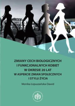 ebook Zmiany cech biologicznych i funkcjonalnych kobiet w okresie 20 lat w aspekcie zmian społecznych i stylu życia