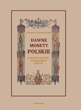 ebook Dawne monety polskie Dynastii Piastów i Jagiellonów. Część 3