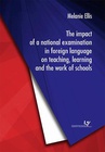 ebook The impact of a national examination in foreign language on teaching, learning and the work of schools - Melanie Ellis