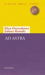 ebook Ad astra. Dwugłos - Eliza Orzeszkowa,Juliusz Romski