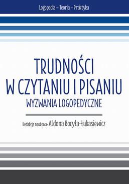 ebook Trudności w czytaniu i pisaniu. Wyzwania logopedyczne