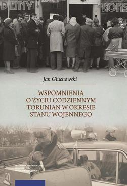 ebook Wspomnienia o życiu codziennym Torunian w okresie stanu wojennego