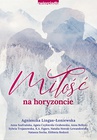 ebook Miłość na horyzoncie. Antologia opowiadań w klimacie górskim -  Antologia,Natasza Socha,Elżbieta Rodzeń,Agnieszka Lingas-Łoniewska,Sylwia Trojanowska,Agata Czykierda-Grabowska,Natalia Nowak-Lewandowska,Anna Szafrańska,Anna Bellon,K.A. Figaro