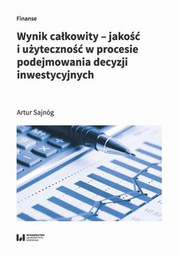 ebook Wynik całkowity – jakość i użyteczność w procesie podejmowania decyzji inwestycyjnych