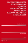 ebook Odpowiedzialność dyscyplinarna sędziów, prokuratorów, adwokatów, radców prawnych i notariuszy - Wiesław Kozielewicz