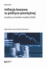 ebook Inflacja bazowa w polityce pieniężnej - Agnieszka Leszczyńska-Paczesna