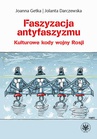 ebook Faszyzacja antyfaszyzmu - Joanna Getka,Jolanta Darczewska