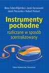 ebook Instrumenty pochodne rozliczane w sposób scentralizowany - Jacek Karwowski,Ilona Fałat-Kiljańska,Jacek Pieczonka,Robert Poskart