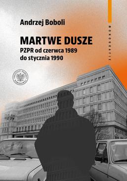 ebook Martwe dusze. PZPR od czerwca 1989 do stycznia 1990