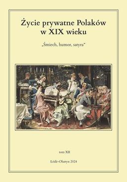 ebook Życie prywatne Polaków w XIX wieku. Śmiech, humor, satyra. Tom 12