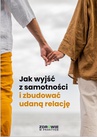 ebook Jak wyjść z samotności i stworzyć udaną relację - Opracowanie zbiorowe,praca zbiorowa