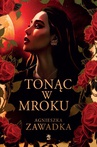 ebook Tonąc w mroku - Agnieszka Zawadka