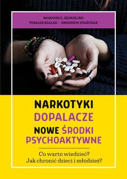 ebook Narkotyki, dopalacze, nowe środki psychoaktywne. Co warto wiedzieć? Jak chronić dzieci i młodzież