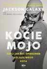 ebook Kocie mojo, czyli jak być opiekunem szczęśliwego kota - Jackson Galaxy,Mikel Delgado