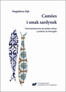 ebook Camões i smak sardynek. Polskie dziewiętnastowieczne relacje z podróży do Portugalii - Magdalena Bąk