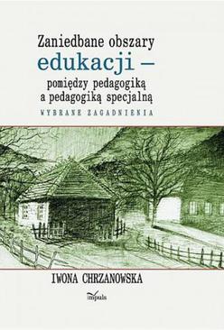 ebook Zaniedbane obszary edukacji -pomiędzy pedagogiką a pedagogiką specjalną