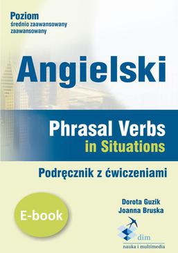 ebook Angielski. Phrasal verbs in Situations. Podręcznik z ćwiczeniami