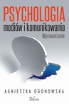 ebook Psychologia mediów i komunikowania - Agnieszka Ogonowska