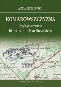 ebook Komarowszczyzna. Język pogranicza białorusko-polsko-litewskiego