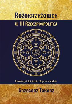 ebook Różokrzyżowcy w III Rzeczpospolitej Struktury i działania. Raport z badań