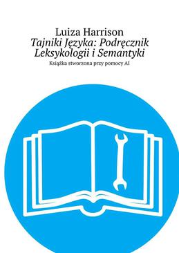 ebook Tajniki Języka: Podręcznik Leksykologii i Semantyki