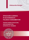 ebook Społeczne zjawiska w zachowaniach polskich konsumentów - Aleksandra Burgiel