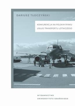 ebook Konkurencja na polskim rynku usług transportu lotniczego