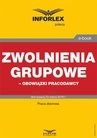 ebook Zwolnienia grupowe – obowiązki pracodawcy - praca zbiorowa,Infor Pl