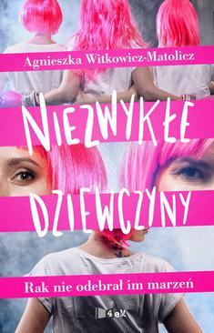 ebook Niezwykłe dziewczyny. Rak nie odebrał im marzeń