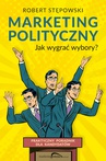 ebook Marketing polityczny. Jak wygrać wybory? - Robert Stępowski