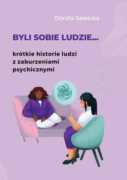 ebook Byli sobie ludzie... krótkie historie ludzi z zaburzeniami psychicznymi