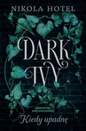 ebook Dark Ivy. Kiedy upadnę (t.1) - Nikola Hotel