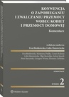 ebook Konwencja o zapobieganiu i zwalczaniu przemocy wobec kobiet i przemocy domowej. Komentarz - Ewa Bieńkowska,Katarzyna Dudka,Cezary Kulesza,Piotr Starzyński,Sylwia Spurek,Eleonora Zielińska,Wojciech Zalewski,Lidia Mazowiecka