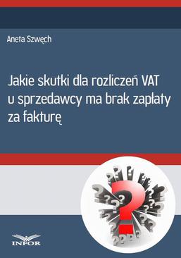 ebook Jakie skutki dla rozliczeń VAT u sprzedwcy ma brak zapłaty za fakturę